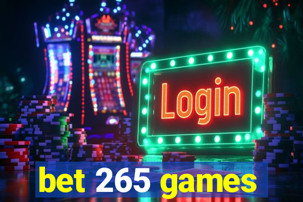 bet 265 games